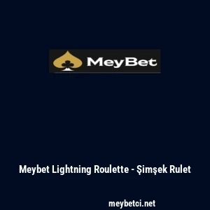 Meybet Lightning Roulette - Şimşek Rulet